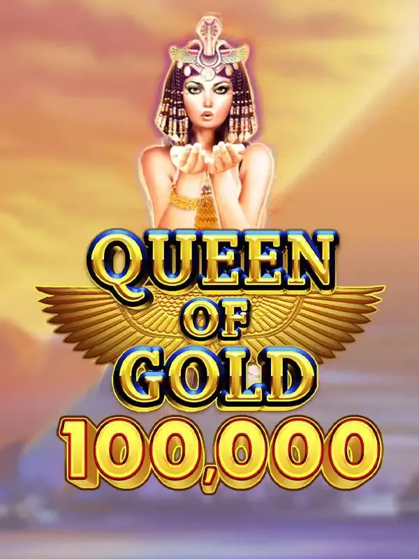 Queen of Gold 100,000 - AUTOCUAN777
