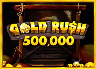 Gold Rush 500,000 - AUTOCUAN777